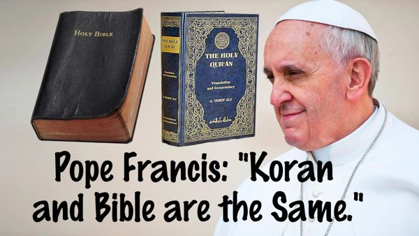 Папа Франциск: 'Корана и Библията са едни и същи'